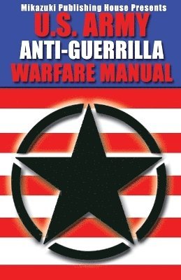 U.S. Army Anti-Guerrilla Warfare Manual
