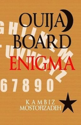 Kambiz Mostofizadeh - Ouija Board Enigma, Häftad