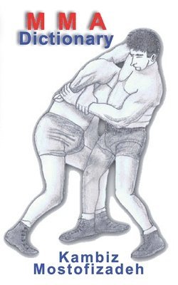 Kambiz Mostofizadeh - MMA Dictionary, Häftad