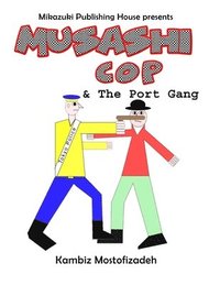 bokomslag Musashi Cop and the Port Gang