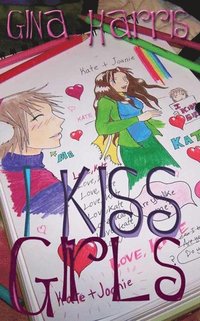 bokomslag I Kiss Girls