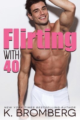 K Bromberg, K. Bromberg - Flirting with 40, Häftad