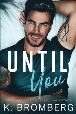 K Bromberg - Until You, Häftad