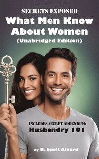 bokomslag Secrets Exposed - What Men Know about Women (Unabridged Edition)