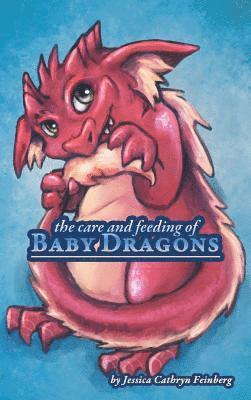 The Care & Feeding of Baby Dragons 1