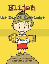 bokomslag Elijah and the Key of Knowledge: Reading is a Treasure