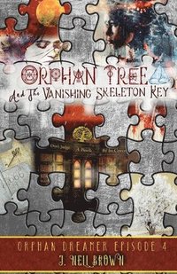 bokomslag Orphan Tree and the Vanishing Skeleton Key