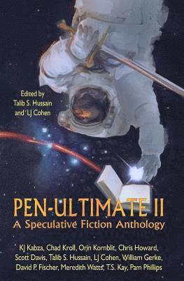 Pen-Ultimate II: A Speculative Fiction Anthology 1