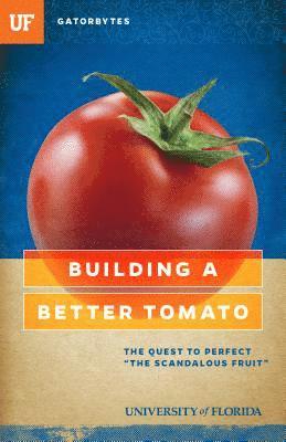 Building a Better Tomato 1