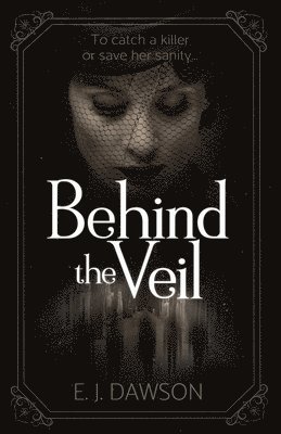 E J Dawson, E. J. Dawson - Behind the Veil, Häftad