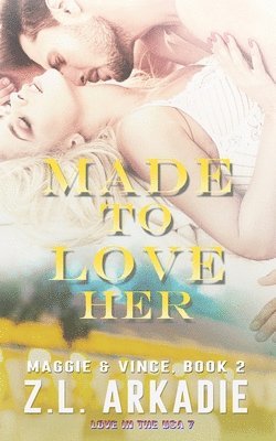 Z L Arkadie - Made To Love Her, Häftad