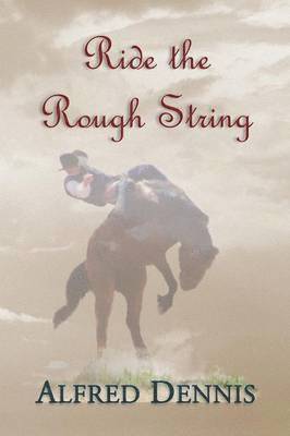 Ride the Rough String 1