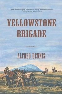 bokomslag Yellowstone Brigade