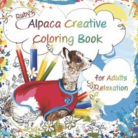bokomslag Ruby's Alpaca Creative Coloring Book for Adults Relaxation
