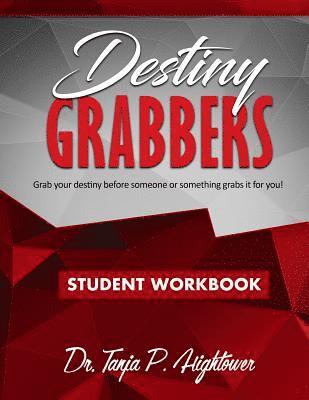 Destiny Grabbers: Student Workbook 1