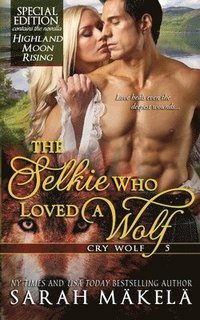 bokomslag The Selkie Who Loved A Wolf: New Adult Shifer Romance