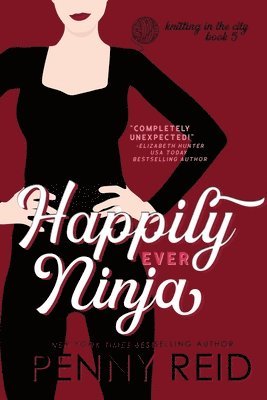 Penny Reid - Happily Ever Ninja, Häftad
