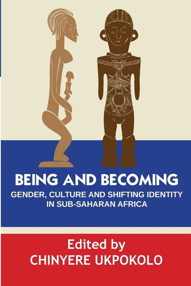 Being and Becoming. Gender, Culture and Shifting Identity in Sub-Saharan Africa 1