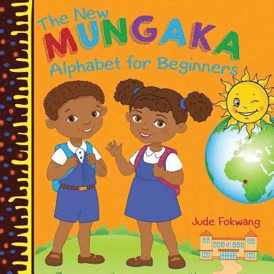 The New Mungaka Alphabet for Beginners 1