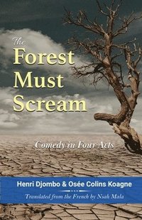 bokomslag The Forest Must Scream