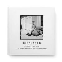 bokomslag Displaced: Manzanar 1942-1945