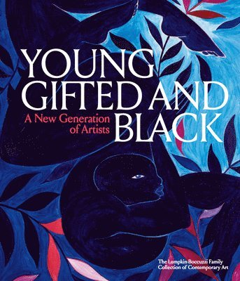 bokomslag Young, Gifted and Black: A New Generation of Artists