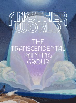Michael Duncan - Another World: The Transcendental Painting Group, Inbunden