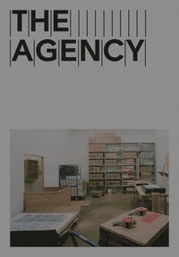 bokomslag The Agency: Readymades Belong to Everyone