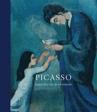 bokomslag Picasso: Painting the Blue Period