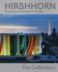 bokomslag Hirshhorn Museum and Sculpture Garden: The Collection