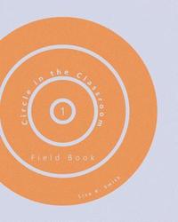 bokomslag Circle in the Classroom: Field Book 1