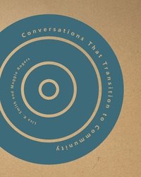 bokomslag Conversations That Transition to Community