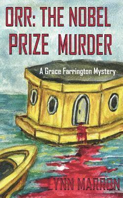 Orr: The Nobel Prize Murder: A Grace Farrington Mystery 1