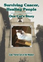Sula Parish Cat at Old Mission - Surviving Cancer, Healing People: One Cat's Story, Häftad
