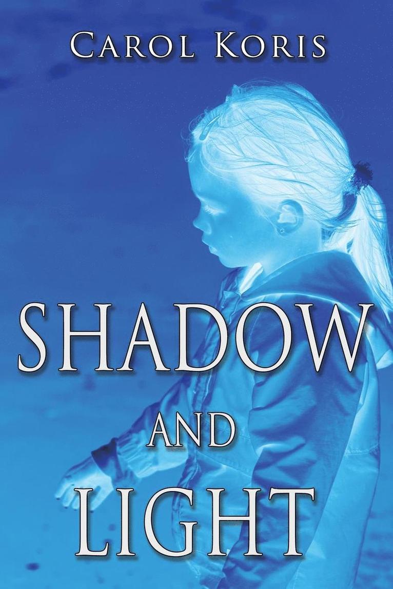 Carol Koris - Shadow and Light, Häftad
