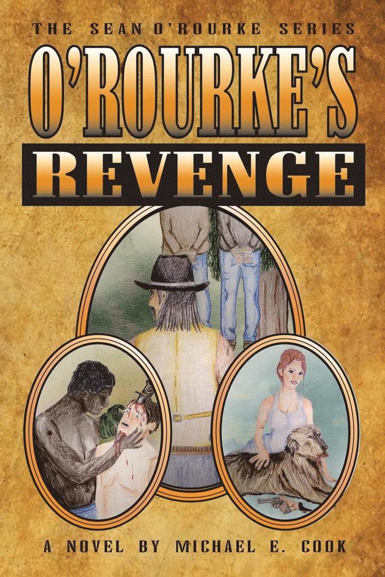 O'Rourke's Revenge (the Sean O'Rourke Series Book 3) 1