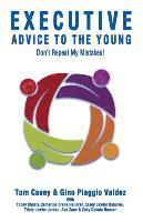 bokomslag Executive Advice To The Young- Don't Repeat My Mistakes!