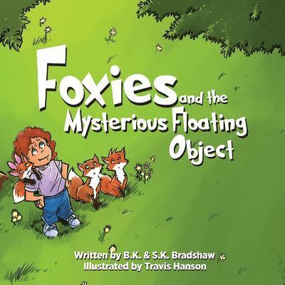 Foxies and the Mysterious Floating Object 1