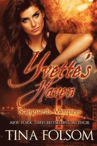 bokomslag Yvette's Haven (Scanguards Vampires #4)