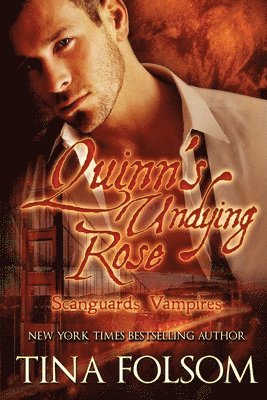 Quinn's Undying Rose (Scanguards Vampires #6) 1