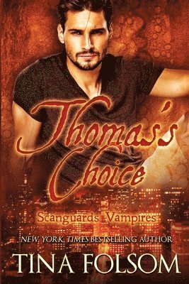 Thomas's Choice (Scanguards Vampires #8) 1