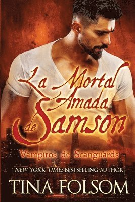 Tina Folsom, Tina, Folsom - Mortal Amada de Samson (Vampiros de Scanguards 1), Häftad