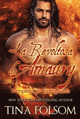Tina Folsom, Tina, Folsom - Revoltosa de Amaury (Vampiros de Scanguards 2), Häftad