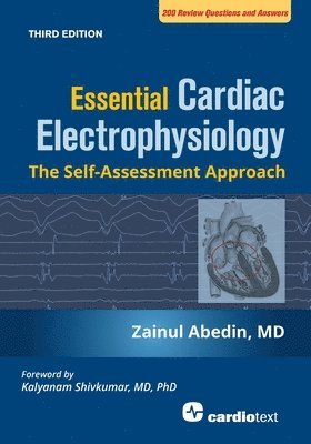 Zainul Abedin - Essential Cardiac Electrophysiology, Third Edition, Häftad