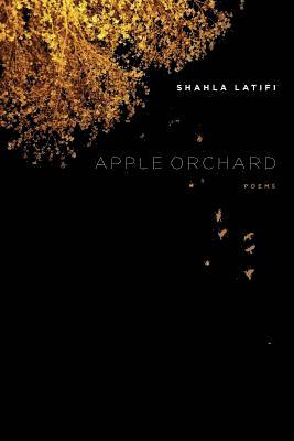 Shahla Latifi, Kristen Hamilton - Apple Orchard, Häftad