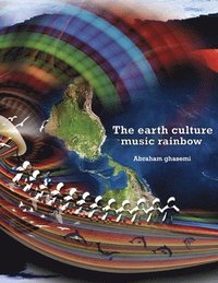 bokomslag The earth culture music rainbow
