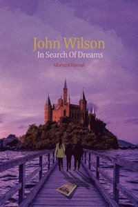 bokomslag John Wilson in search of Dreams