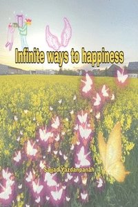 bokomslag Infinite Ways to Happiness