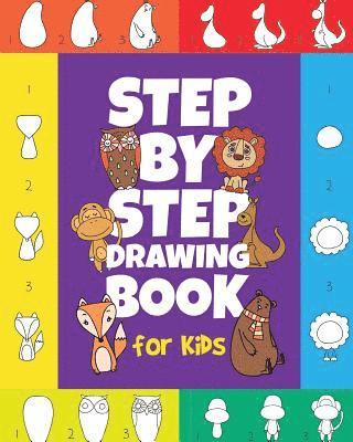 bokomslag The Step-by-Step Drawing Book for Kids