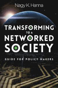 bokomslag Transforming to a Networked Society: Guide for Policy Makers